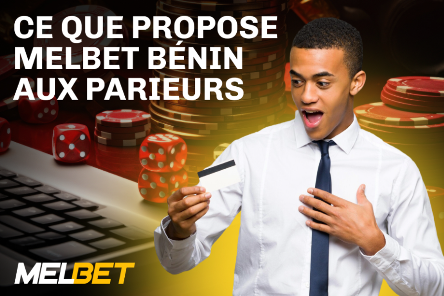Ce que propose Melbet Bénin aux parieurs
